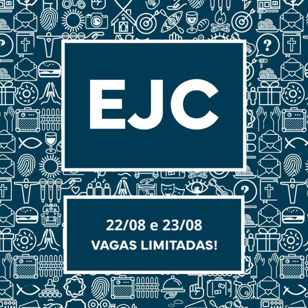 EJC – ENCOTRO DE JOVENS COM CRISTO -  22 e 23 de agosto 2026