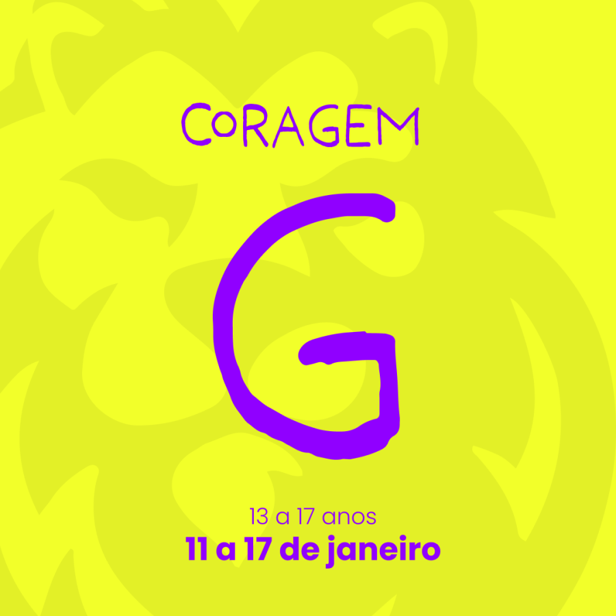 Temporada JANEIRO 2026 - SEMANA G   “CORAGEM” 