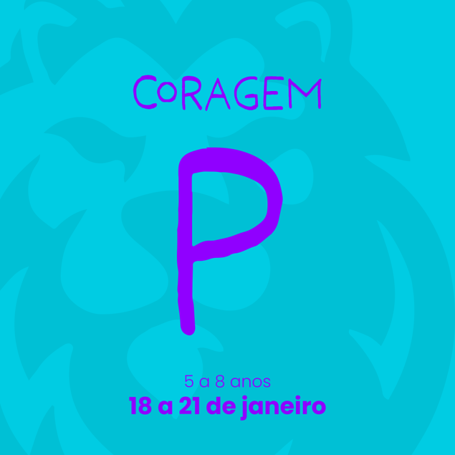 Temporada JANEIRO 2026 - SEMANA P   “CORAGEM